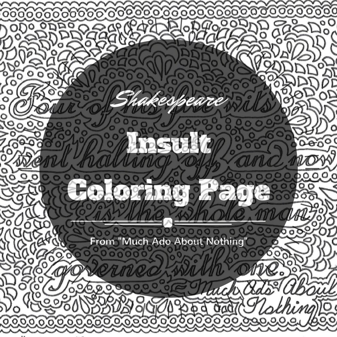 Shakespeare insults printable coloring page quote from much ado about nothing four of his five wits went halting off