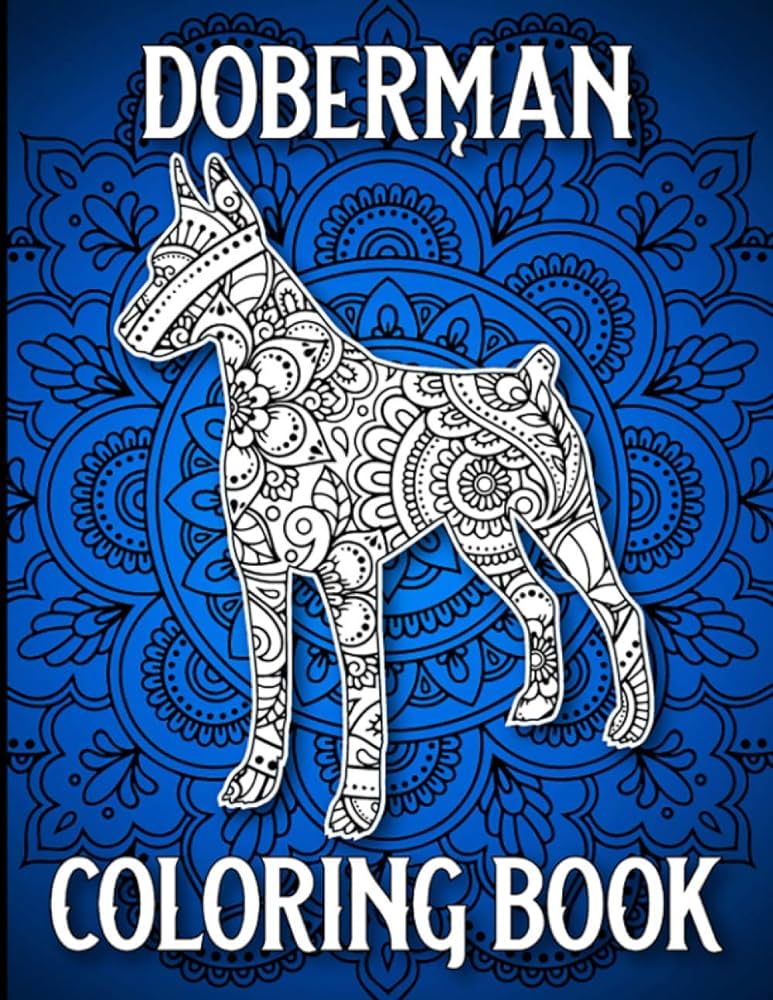 Doberman coloring book stress relieving adorable doberman coloring book for adults made with mandala style doberman coloring pages doberman gifts for women publications riaz libros