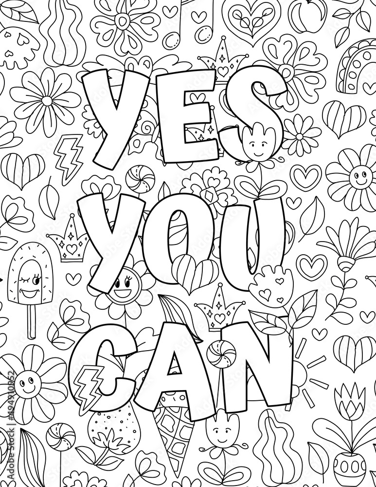 Yes you can cute coloring pages for kids and adults motivational quotes text beautiful drawings for girls with patterns details coloring book with flowers and plants inspirational message vector