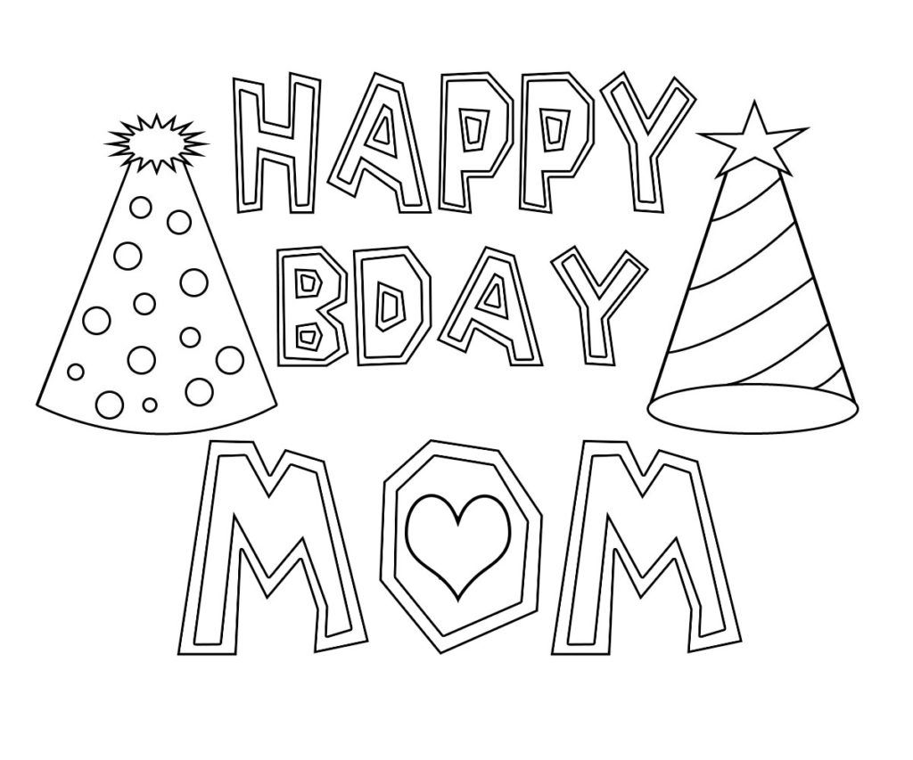 Happy birthday mom coloring pages free printable mom coloring pages happy birthday mommy birthday coloring pages