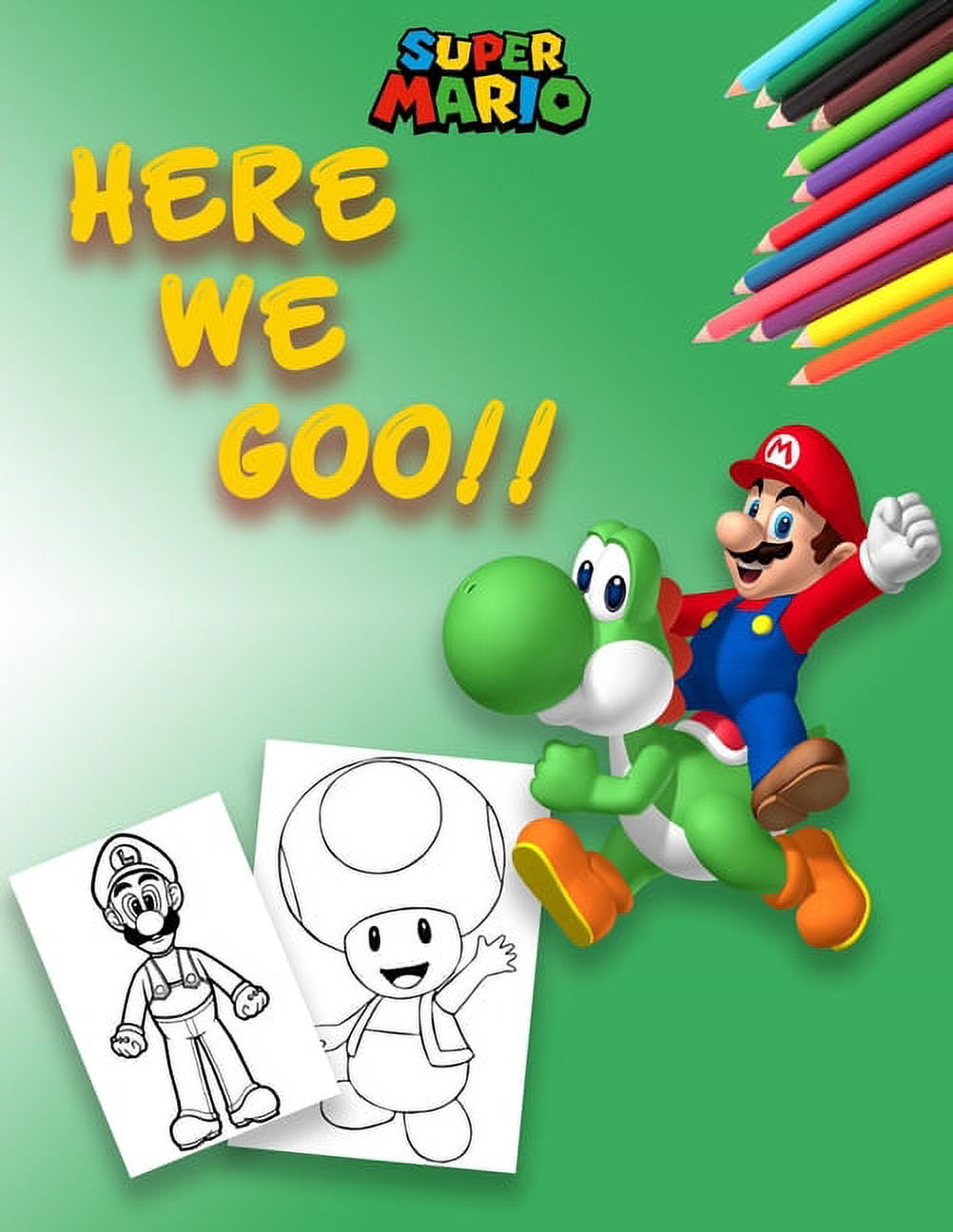 Super mario here we goo super mario coloring book illustrations mario brothers coloring books for kids ideal gift for those who love super mario bros pages inches paperback