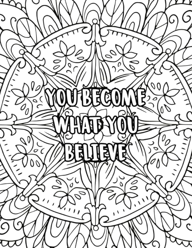 You become what you believe quotes coloring book motivational coloring pages for adults be positive vibe inspirational coloring book family quotes coloring book adult coloring book publishing