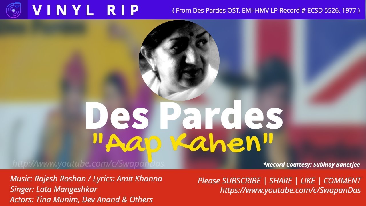 Lata mangeshkar aap kahen aur ham na aaye des pardes