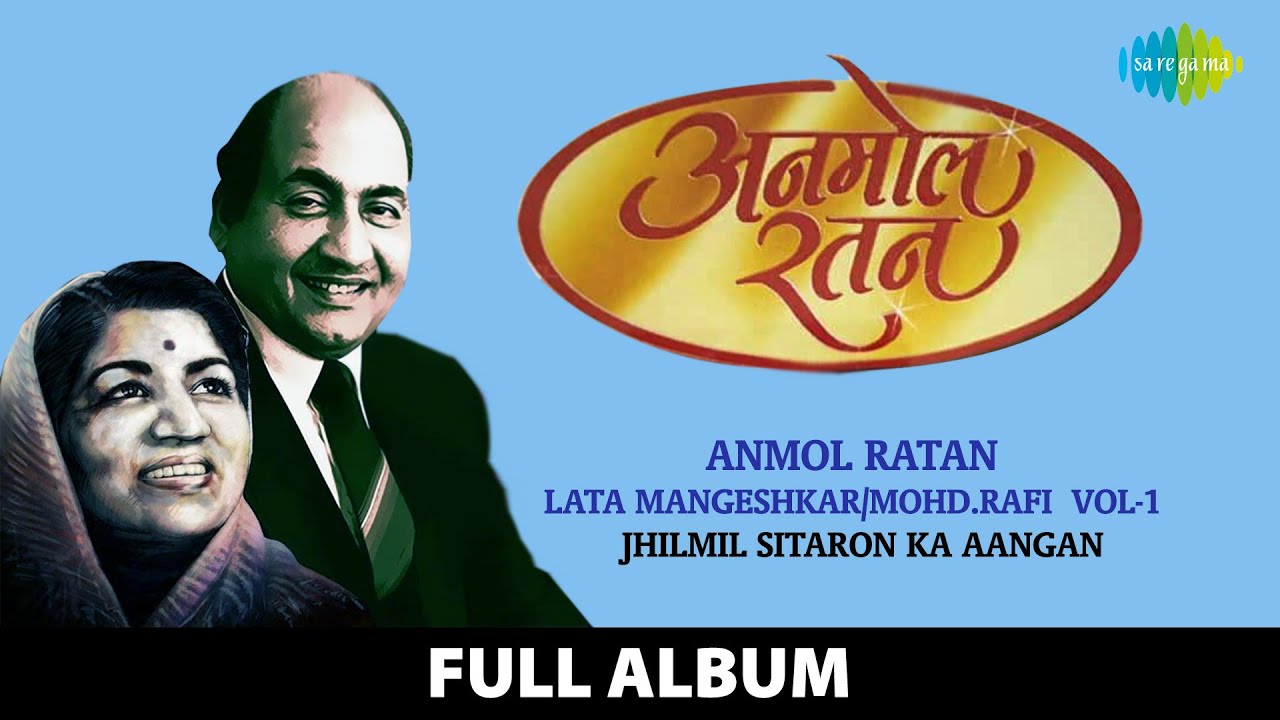 Anmol ratan lata mangeshkar mohdrafi vol jhilmil sitaron ka aangan teri duniya se door