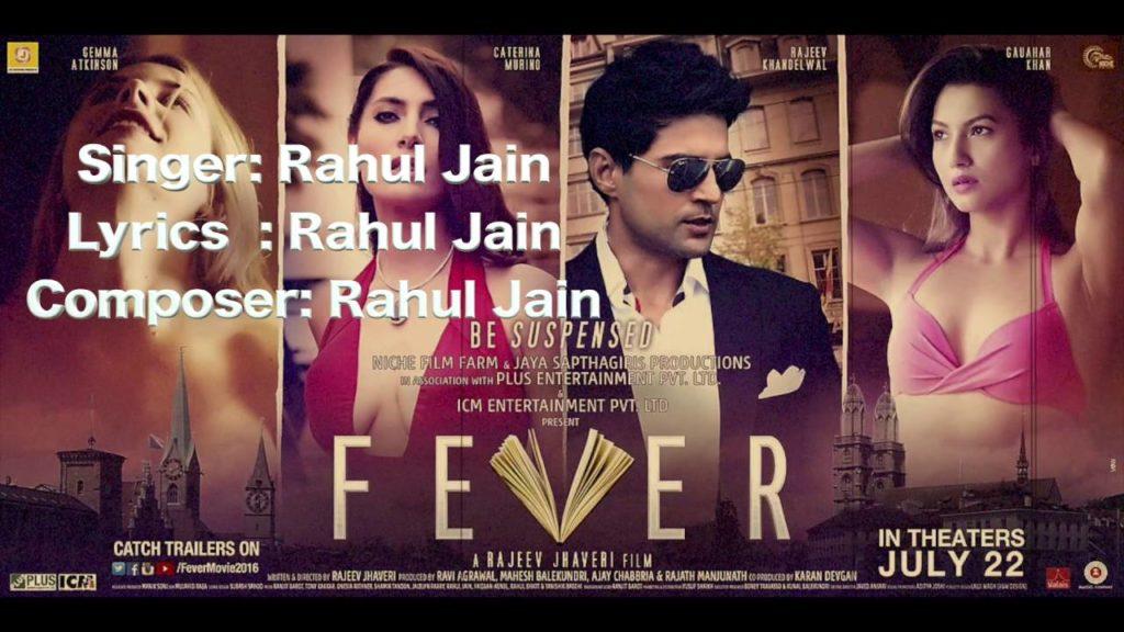 Fever songs hindi lyrics videos including movie details star cast videos photos and lots more