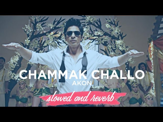 Chammak challo slowed and reverb akon raone aahil world bollywood lofi mix