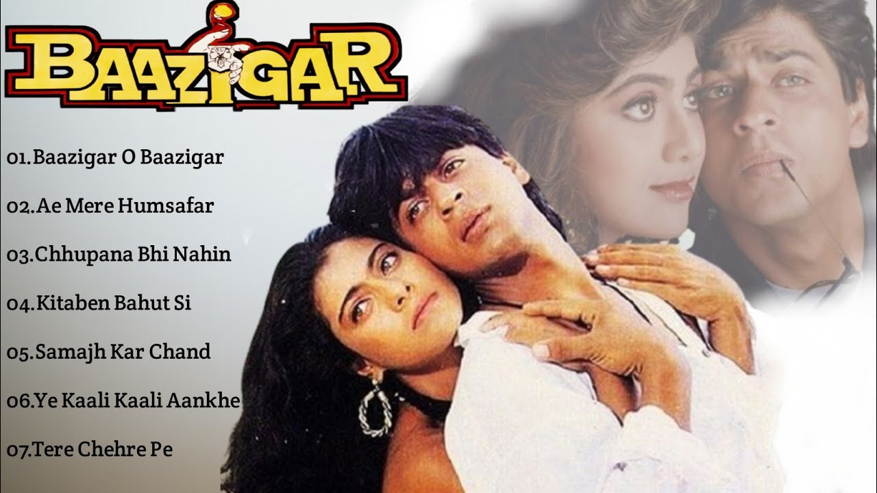 Baazigar movies all songs sharukh khankajolmusic by