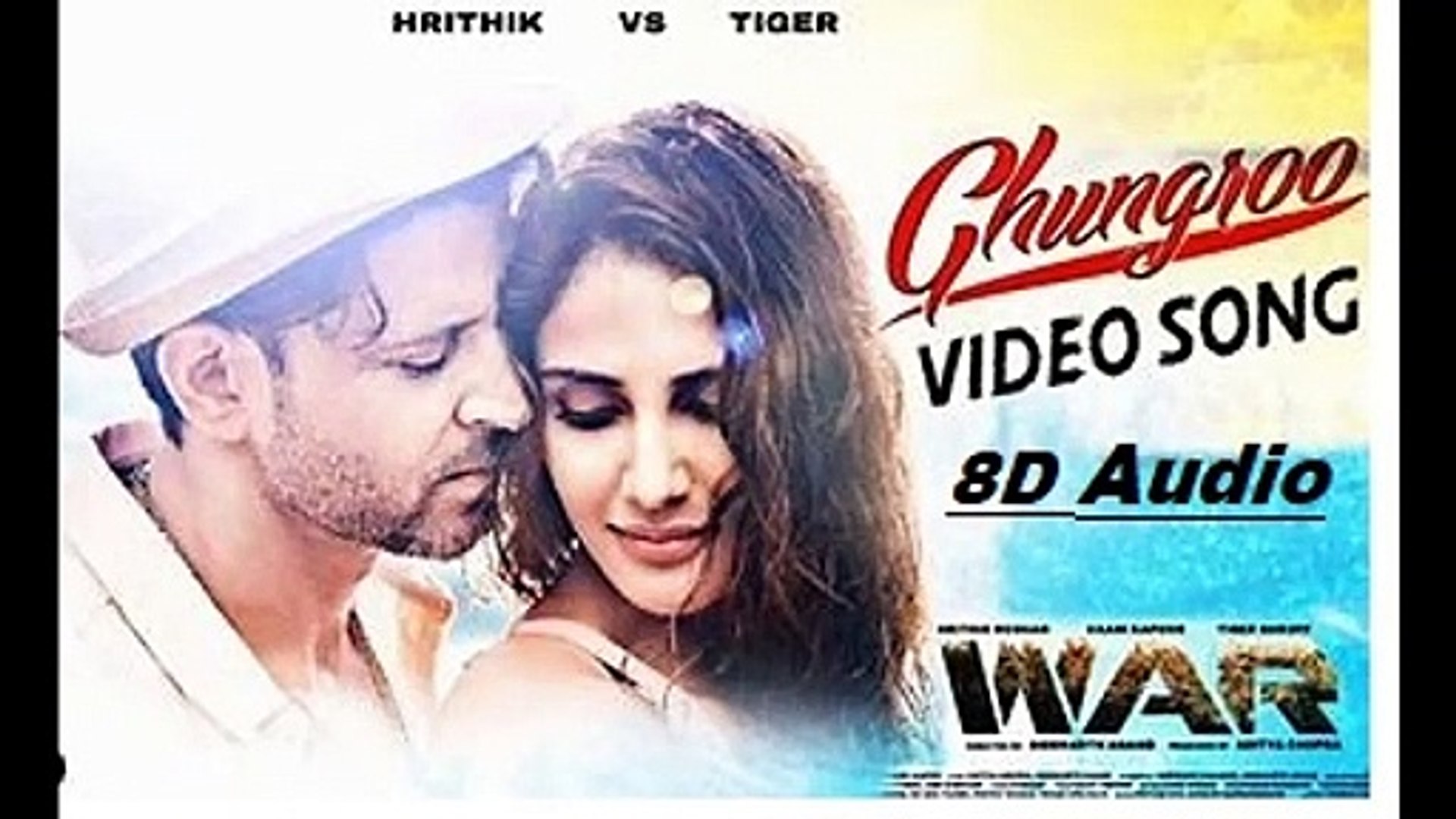 D audio ghungroo war hritik roshan tiger shrof vaani kappor full song in d audio