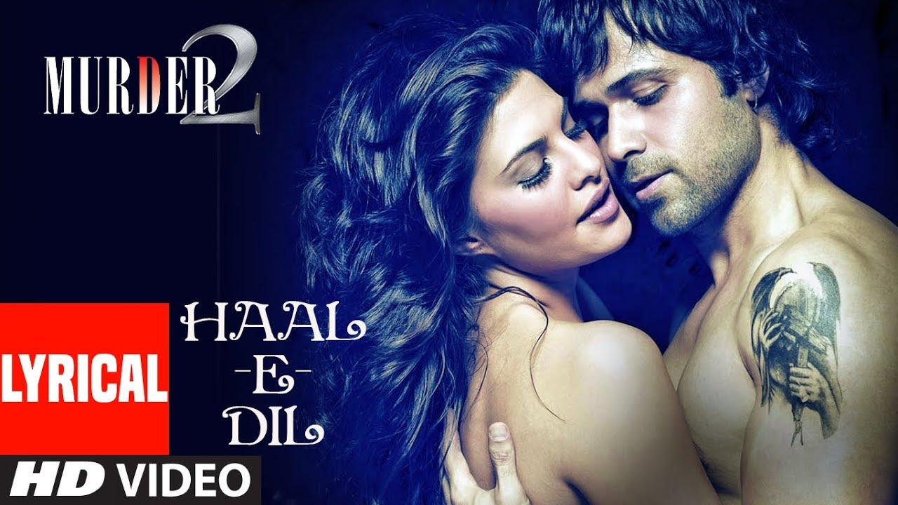 Hale dil lyrical murder emran hashmi jacqueline fernandez harshit saxena