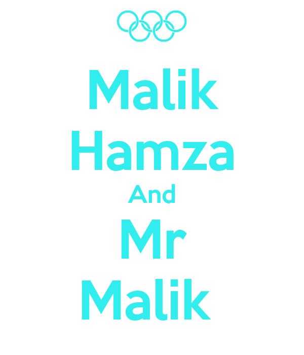 Malik hamza and mr malik poster hamza keep calm