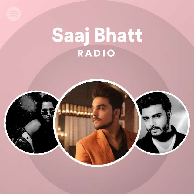 Saaj bhatt radio playlist