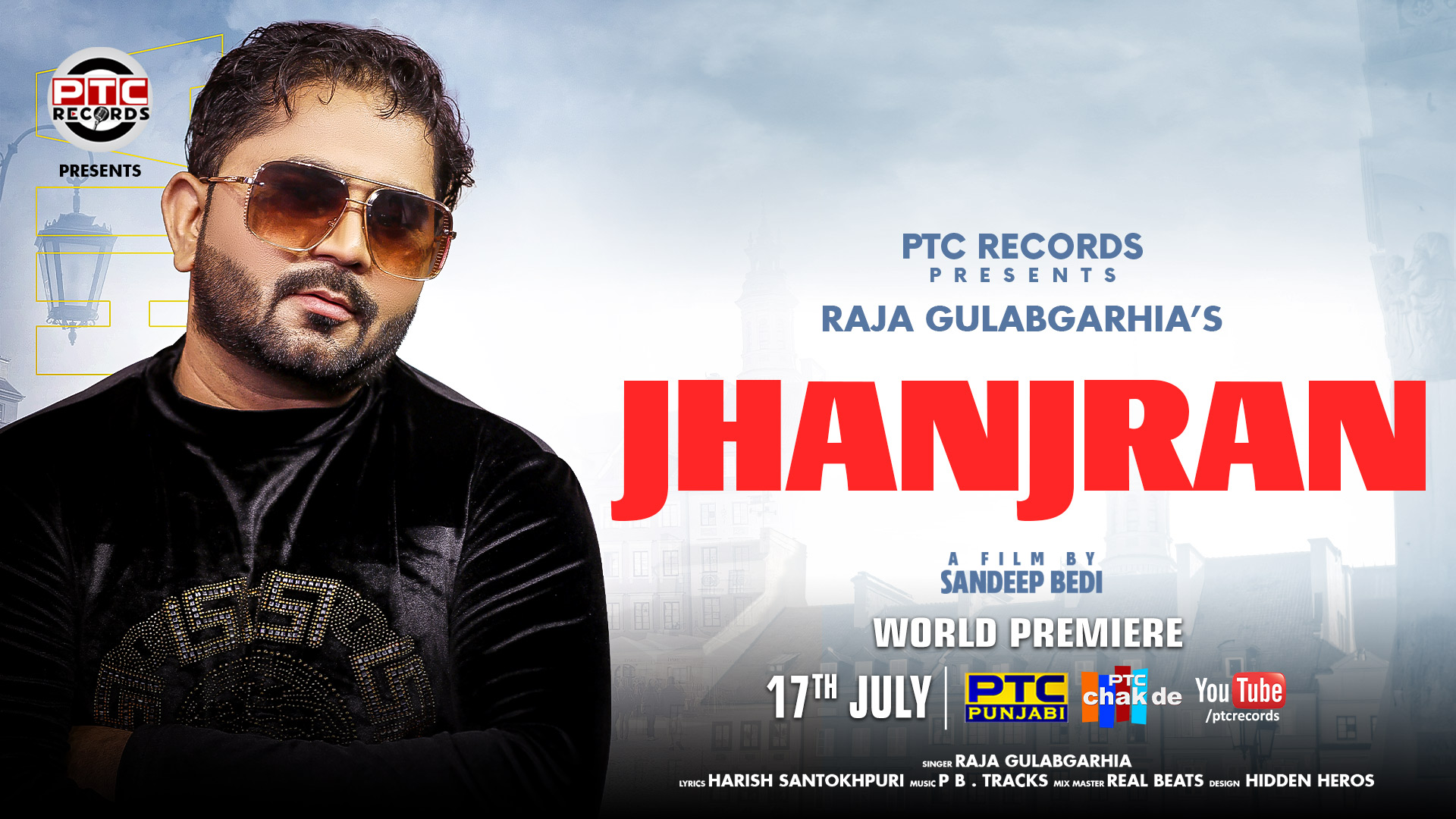 Ptcrecords on ptc records presents latest punjabi song jhanjran by raja gulabgarhia to be released on th july saturday at am exclusively only on ptc punjabi ptc chak de ptc music