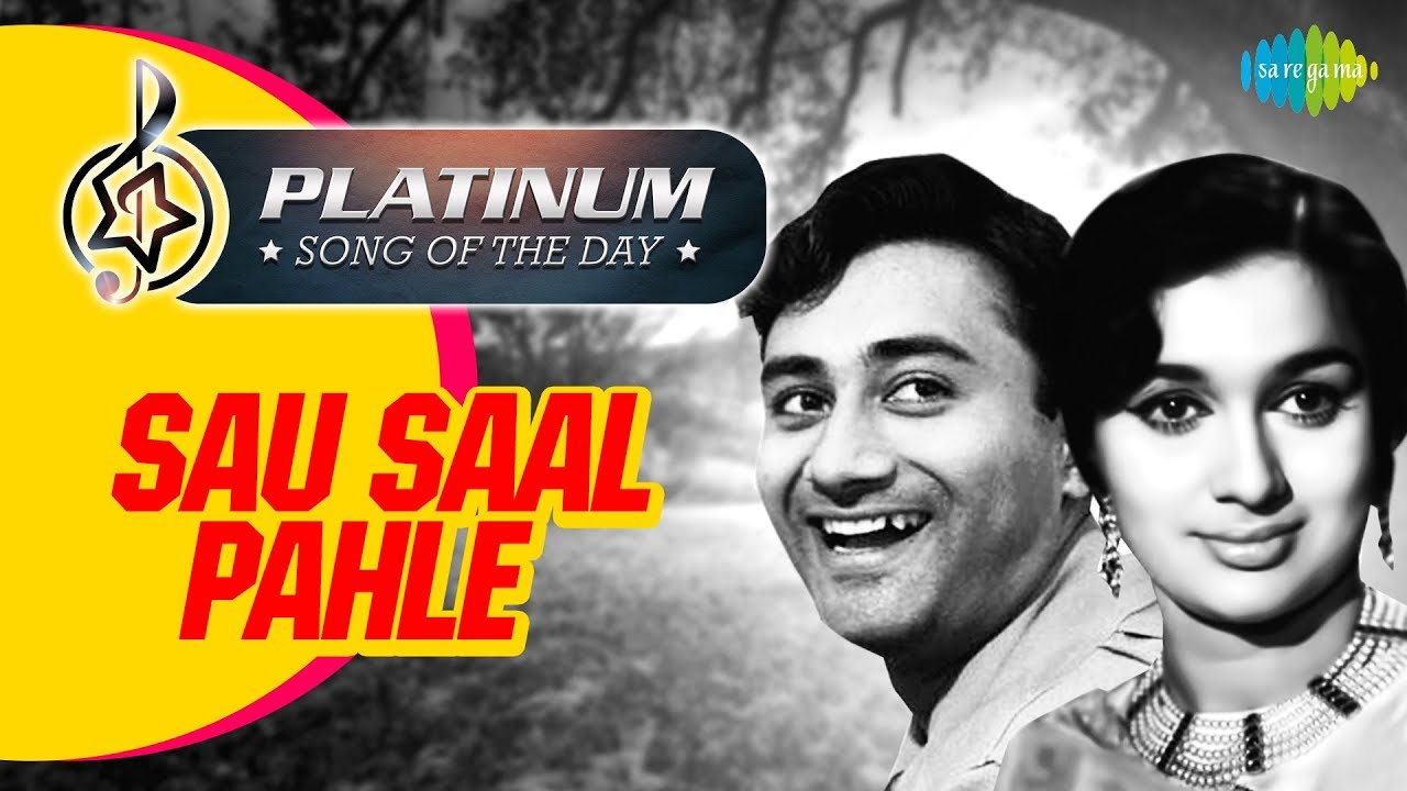 Platinum song of the day sau saal pehle àà ààà àªààà th nov lata mangeshkar mohammed rafi