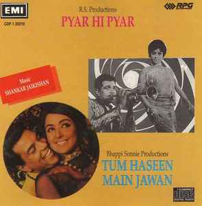 Shankar jaikishan â pyar hi pyar tum haseen main jawan cd