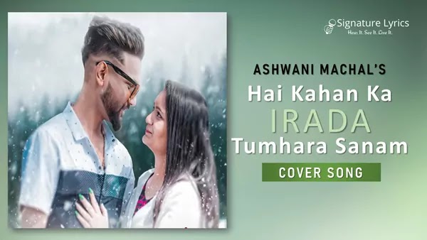 Hai kahan ka irada tumhara sanam lyrics