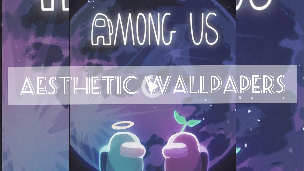 Aesthetic among us wallpaper perfectly suitable for your phonepc display