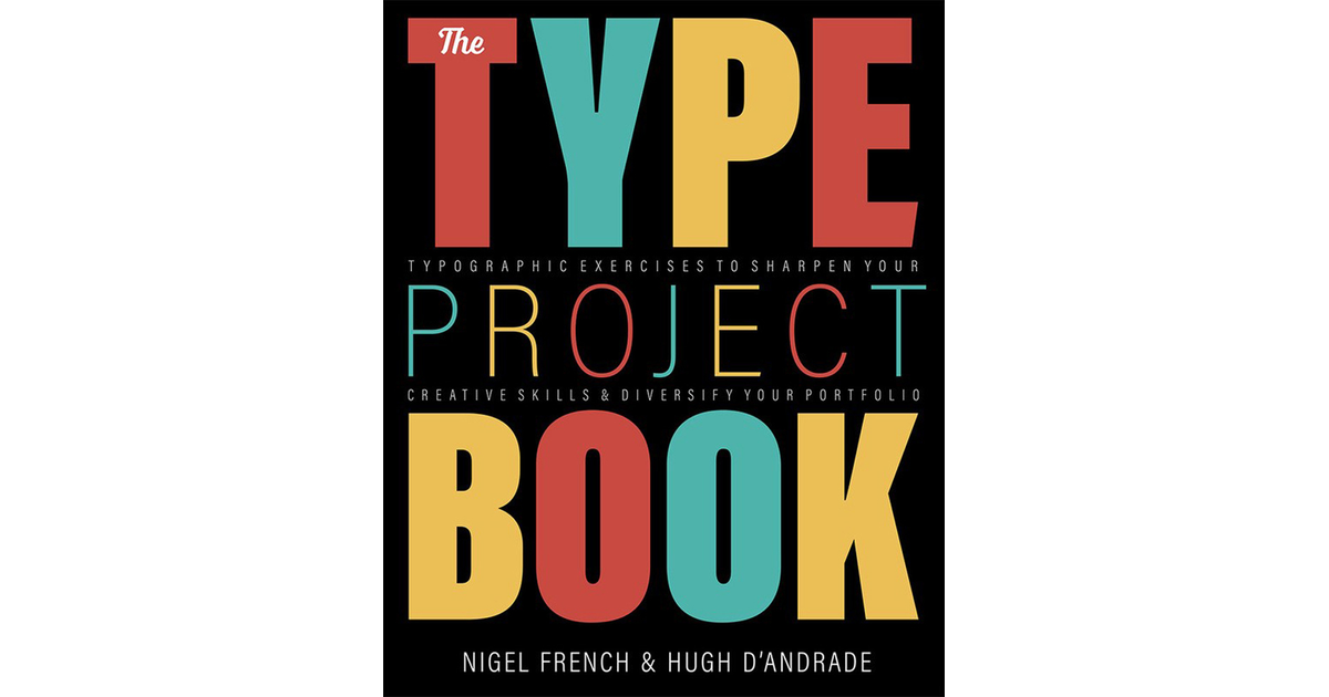 The type project book typographic projects to sharpen your creative skills diversify your portfolio book