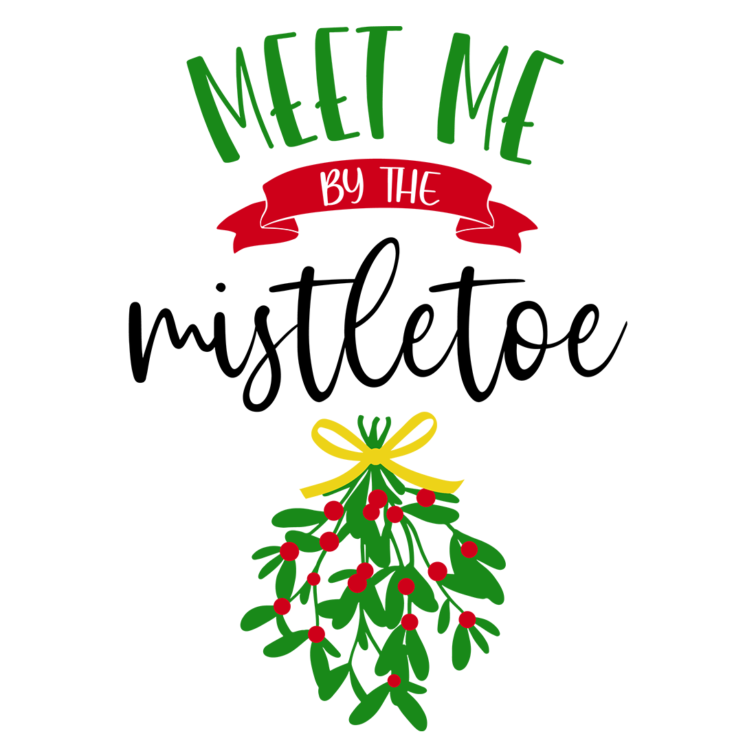 Meet me by the mistletoe svg christmas svg