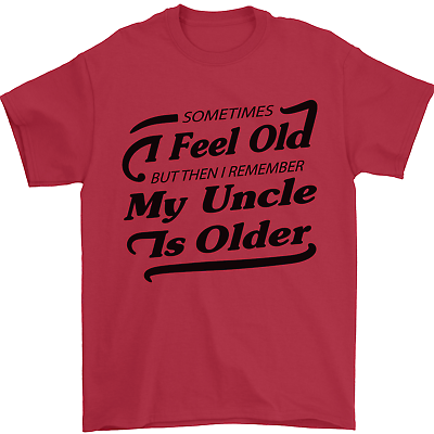 My uncle is older th th th birthday mens t