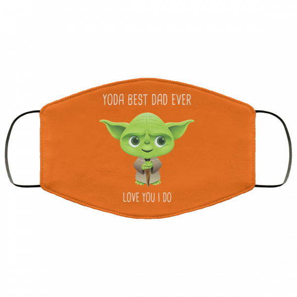 Yoda best dad ever love you do face mask