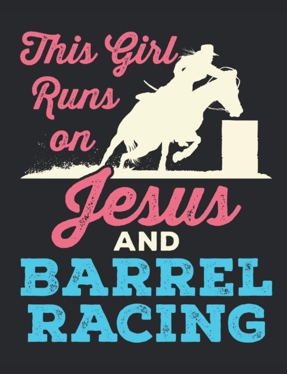 This girl runs on jesus and barrel racing barrel racing notebook blank lined record book for horse rider to write in barrel racer gifts pages college ruled jaygo barrel racing