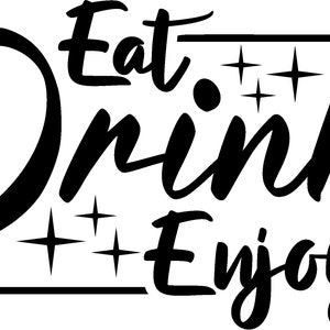 Eat drink enjoy