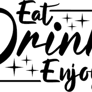 Eat drink enjoy