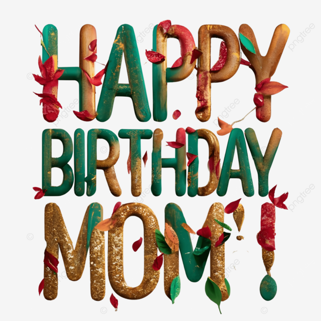 Happy birthday mom happy birthday happy png transparent image and clipart for free download