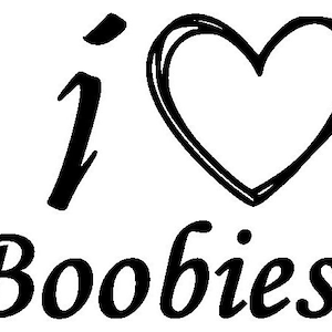 I love boobies svg