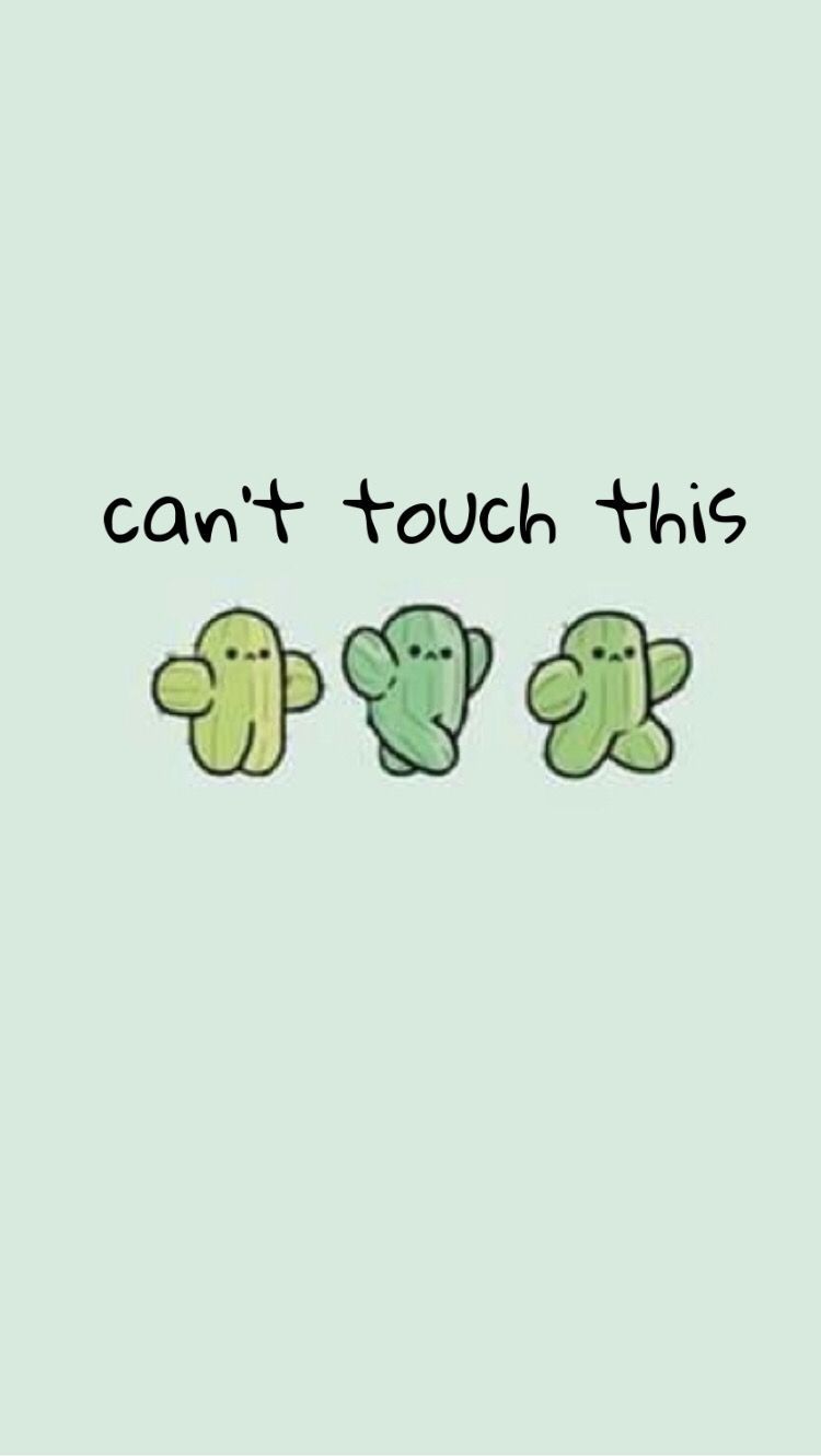 Cant touch this cactus iphone wallpaper quotes funny funny lock screen wallpaper cute wallpaper for phone