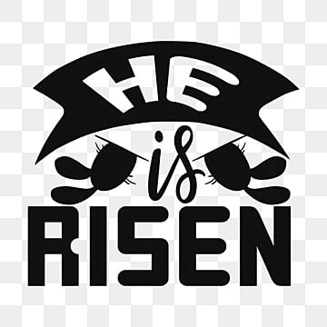 He is risen png transparent images free download vector files