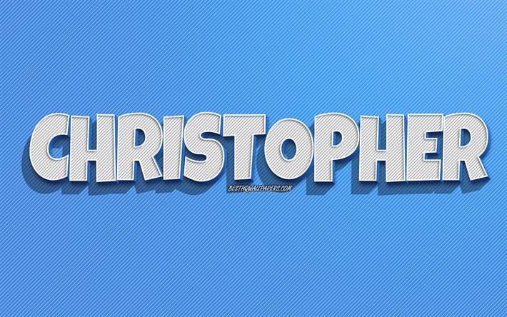 Download wallpapers christopher blue lines background wallpapers with names christopher name male names christopher greeting card line art picture with christopher name for desktop free pictures for desktop free