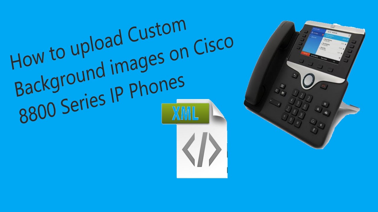 How to upload a background image to a cisco series phone cisco tutorials