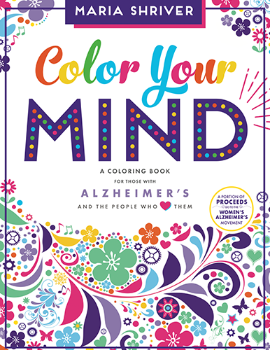 Color your mind a coloring book for those with alzheimers and the people who love them