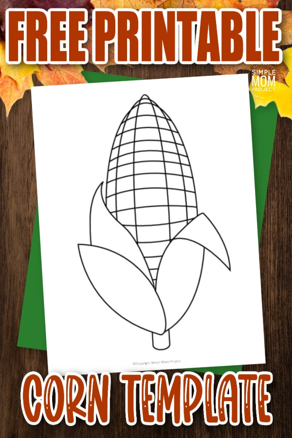 Free printable corn template â simple mom project