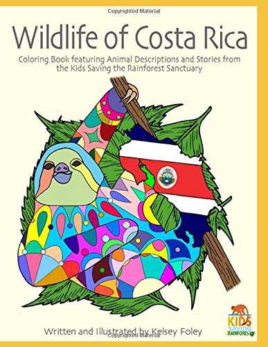 Wildlife of costa rica coloring book featuring animal descriptions and stories from the kids saving the rainforest sanctuary