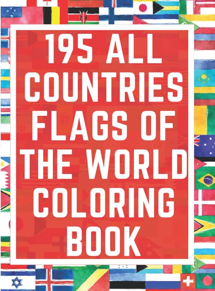 All countries flags of the world coloring book countries around the world and their flags flags coloring book challenge your knowledge of general fun geography gift for