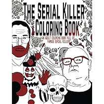 The serial killer coloring book an adult coloring book full of famous serial killers rosewood jack books