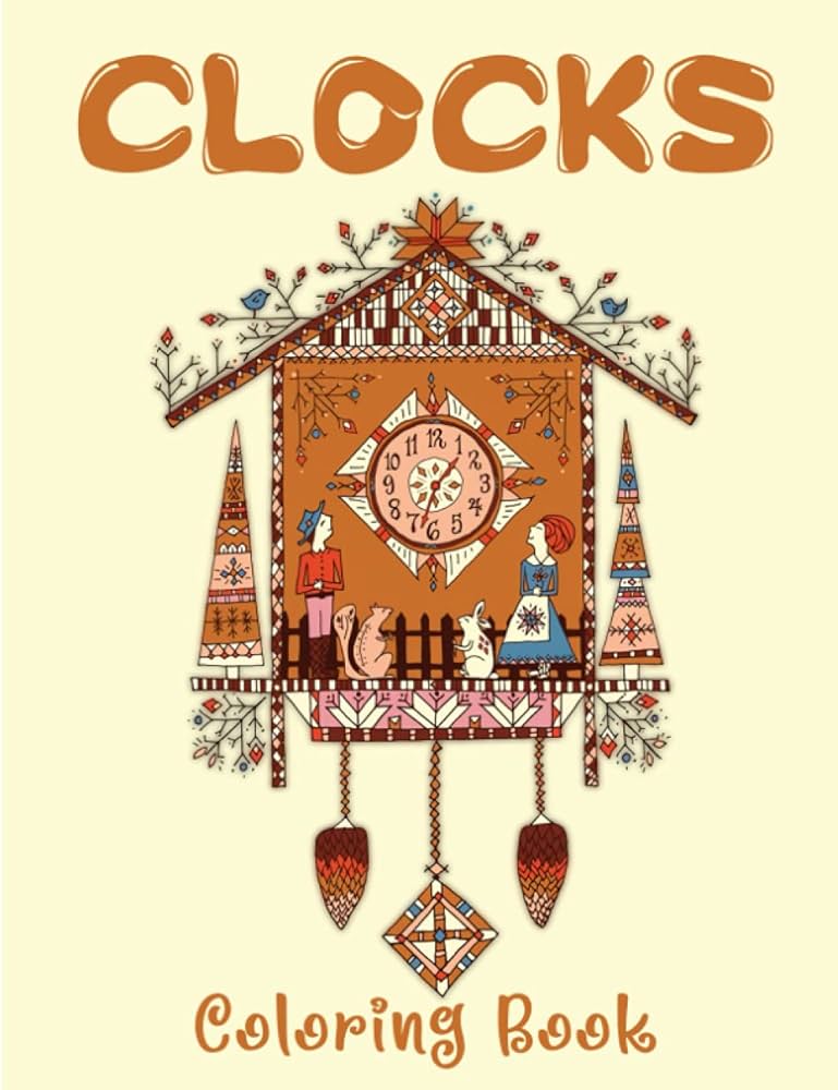 Clocks coloring book beautiful clocks about pocket clock cuckoo clock hourglasses clock for adult release stress and relaxation jane emily books