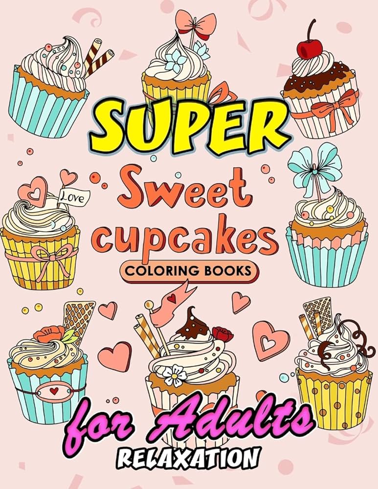 Sweet cupcake coloring book dserts coloring book easy fun beautiful coloring pag for adults teen and girls kodomo publishing libros