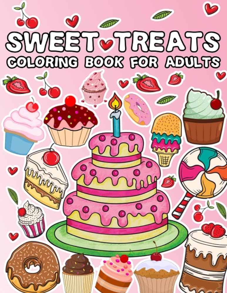 Sweet treats coloring book for adults fun and delicious dsert digns cupcak chocolate cooki ice cream and more bns bahi libros