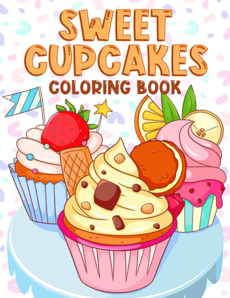 Sweet cupcak coloring book fun and easy coloring pag of yummy cupcak delicious sweets in cute digns for kids boys girls bee buddy libros