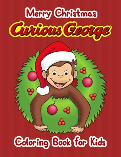 Curious george coloring book christmas edition coloring book for kids ages