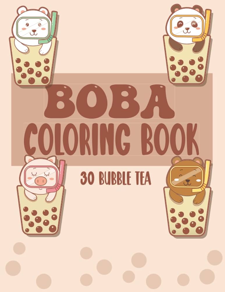 Boba coloring book cute and easy bubble tea coloring pages for kids kamaii cute animal drinking bubble t by coloring book kawaii bubble tea