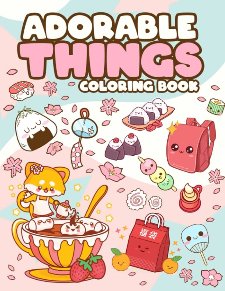 Adorable things loring book kawaii by hammonds esther