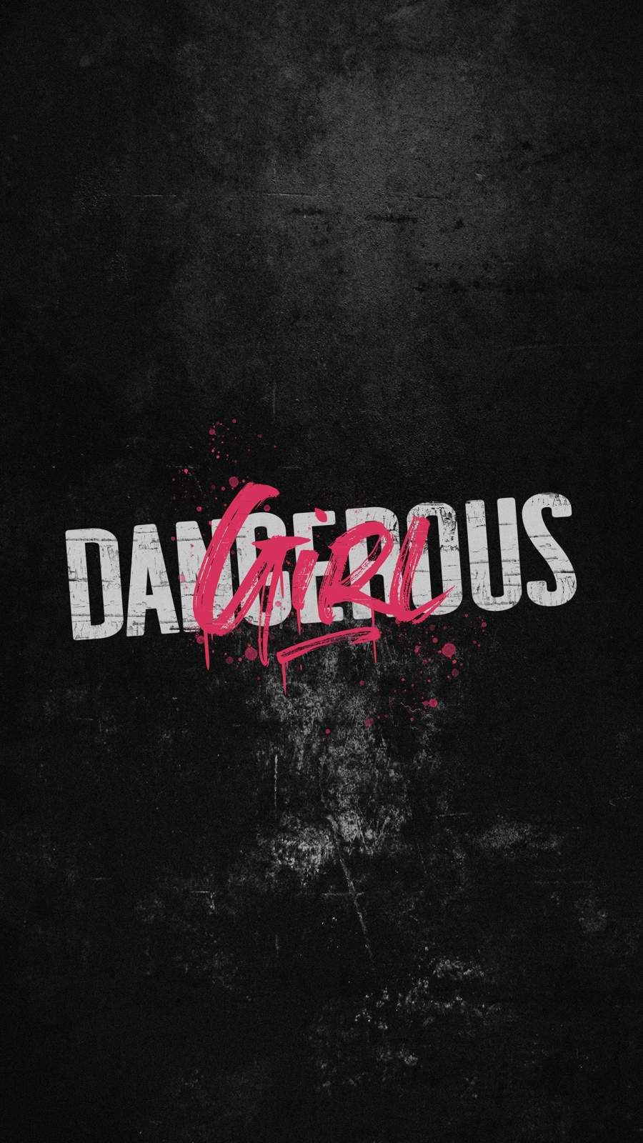 Dangerous girl iphone wallpaper girl iphone wallpaper sassy wallpaper best iphone wallpapers