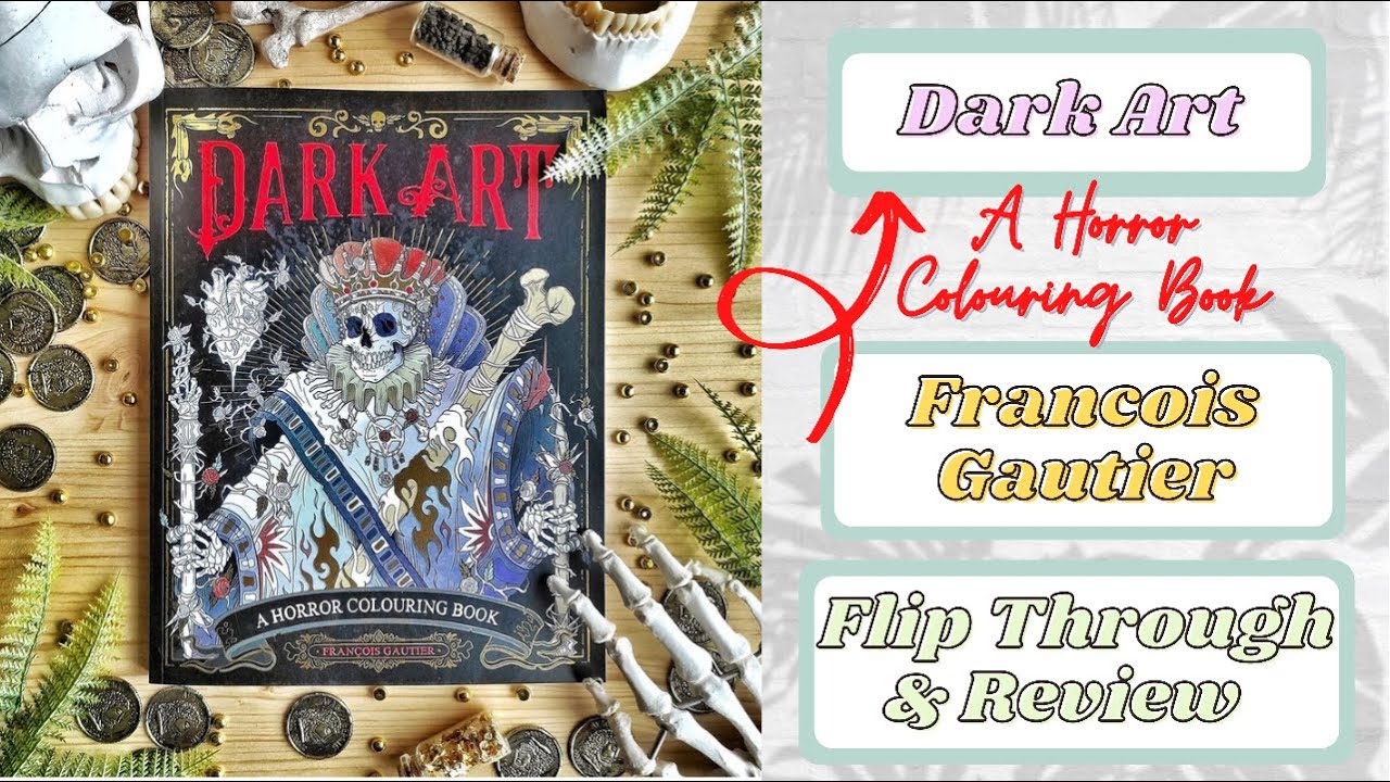 Flip through and review dark art a horror colouring book by francois gautier