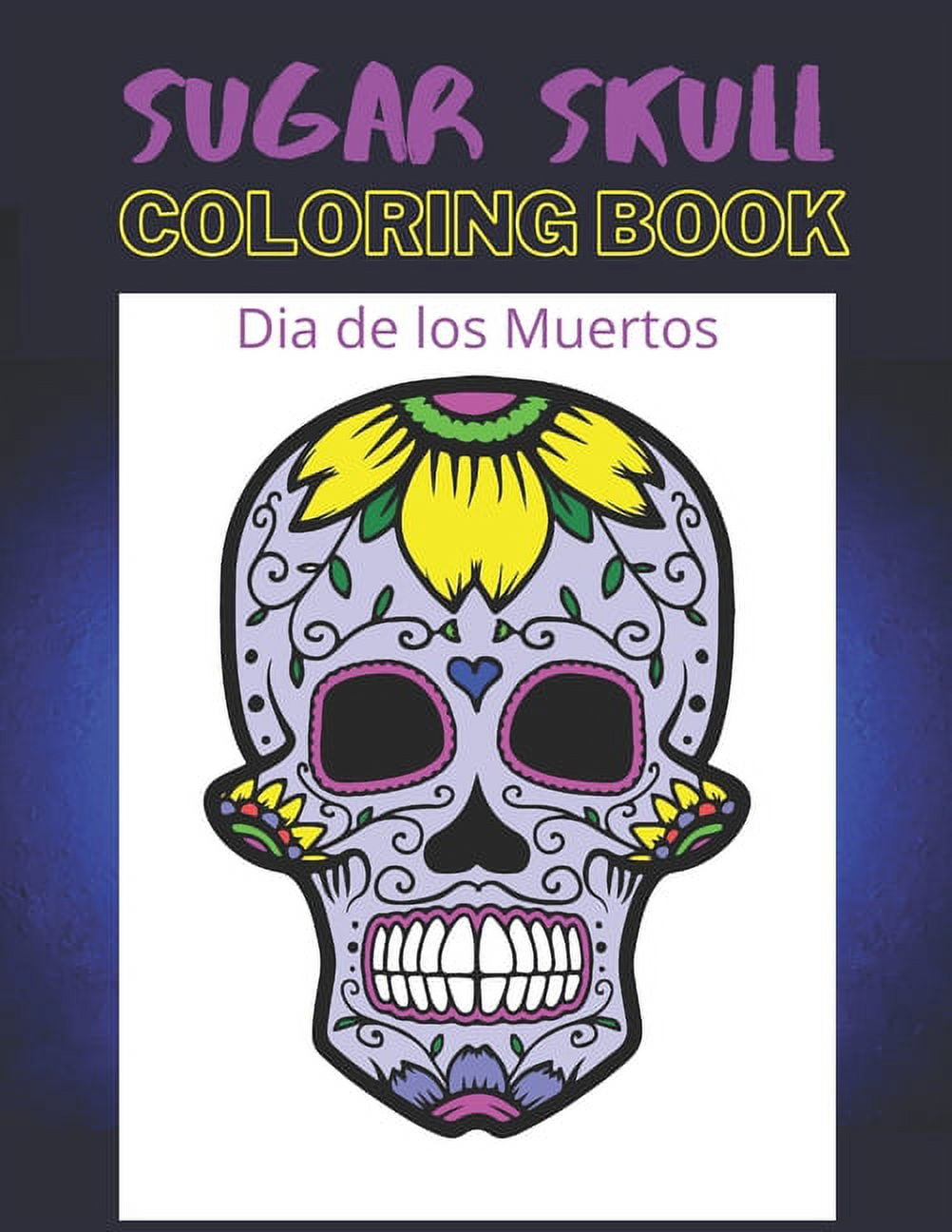 Dia de los muertos sugar skull coloring book day of the dead x designs paperback