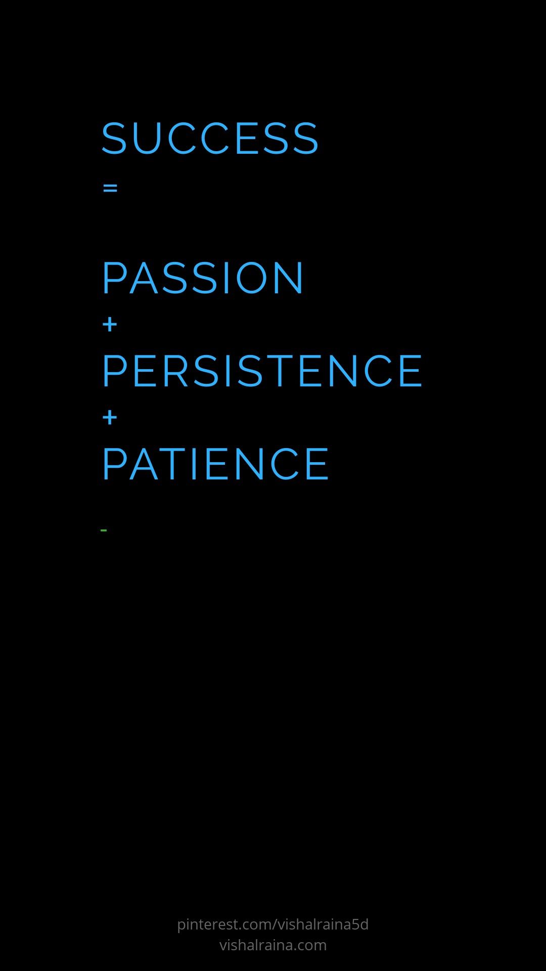 Success passion persistence patience