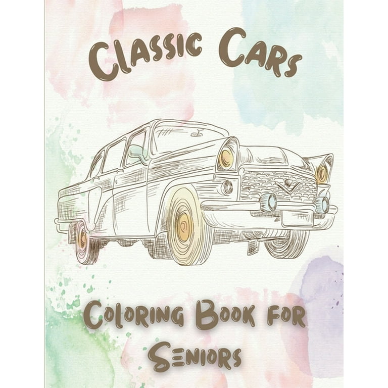 Classic cars coloring book for seniors coloring pages for adults with dementia patients paperback